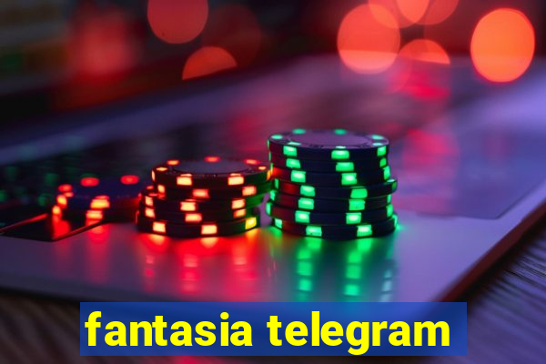 fantasia telegram